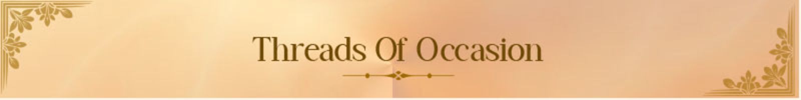 Threads of  Occasion static_banner 4816