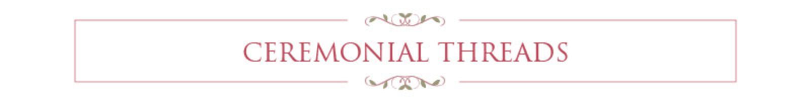 Ceremonial Threads  static_banner 4816