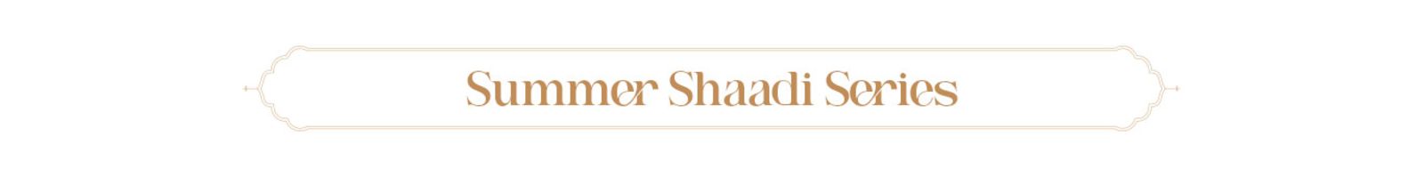 Summers Shaadi Series static_banner 5077