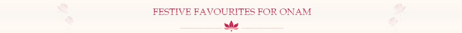 Festive Favourites for Onam static_banner 5115