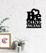 eCraftIndia Be Mine Always Black Engineered Wood Wall Art Cutout Ready to Hang Home Decor