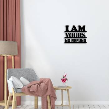 eCraftIndia I am yours no refund Black Engineered Wood Wall Art Cutout Ready to Hang Home Decor 2
