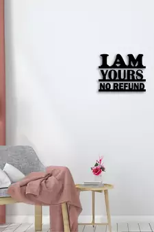 eCraftIndia I am yours no refund Black Engineered Wood Wall Art Cutout Ready to Hang Home Decor
