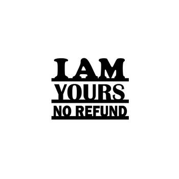 eCraftIndia I am yours no refund Black Engineered Wood Wall Art Cutout Ready to Hang Home Decor 3
