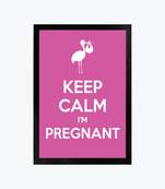 Vibe Changing Quote keep-calm-its-pregnant2574-frame3Chant 