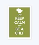 Vibe Changing Quote keep-calm-and-be-a-chef2566-frame3Chant 