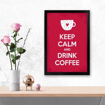 Vibe Changing Quote keep-calm-and-drink-coffee2564-frame3Chant  2