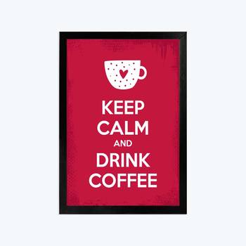Vibe Changing Quote keep-calm-and-drink-coffee2564-frame3Chant  1