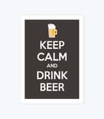 Vibe Changing Quote keep-calm-and-drink-beer2547-frame3Chant 