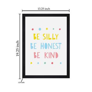 Be Silly, Behonest, Be Kind Kids Textured Paper Framed Art Print  For Kids Room 5