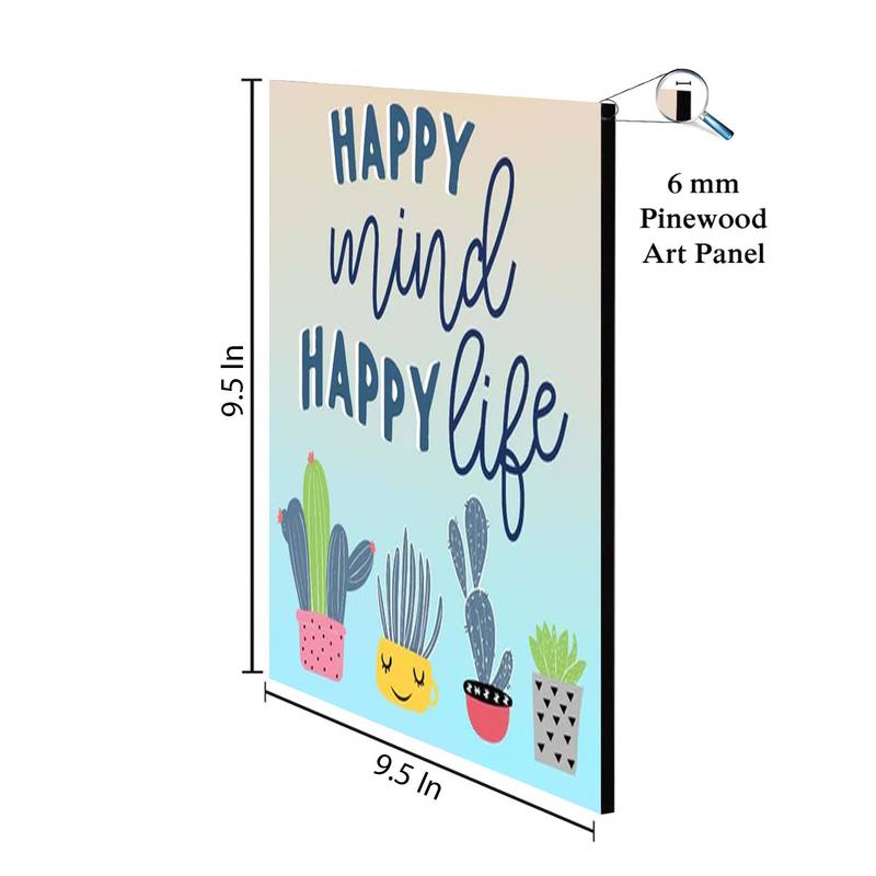 Gallery99 "Happy Mind Happy Life" Motivational Quotes Digital Reprint on Pinewood Art Panel