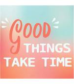 Gallery99 "Good Things Take Time" Motivational Quotes Digital Reprint on Pinewood Art Panel