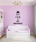 Medium Keep Calm Its My Birthday Wall Decal Quotes