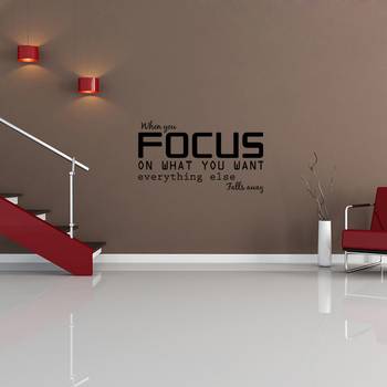 Small Focus On What You Want Wall Decal Quotes 1