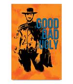 Good Bad Ugly Poster