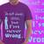 Always Right Mens T-shirt