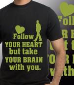 Follow Your Heart Slogan Tshirt for Men