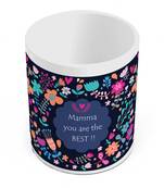 Mamma You Are The Best Quotation Coffee Mug Gift