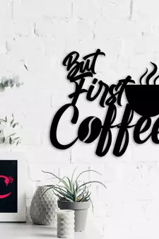 eCraftIndia "But First Coffee" With Mugblack Engineered Wood Wall Art Cutout, Ready to Hang Home Decor