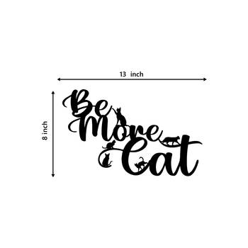 eCraftIndia "Be More Cat" Black Engineered Wood Wall Art Cutout, Ready to Hang Home Decor 3