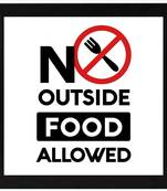 No outside food allowed