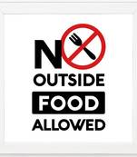 No outside food allowed