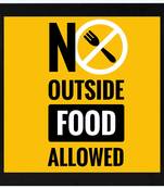 NO outside food allowed