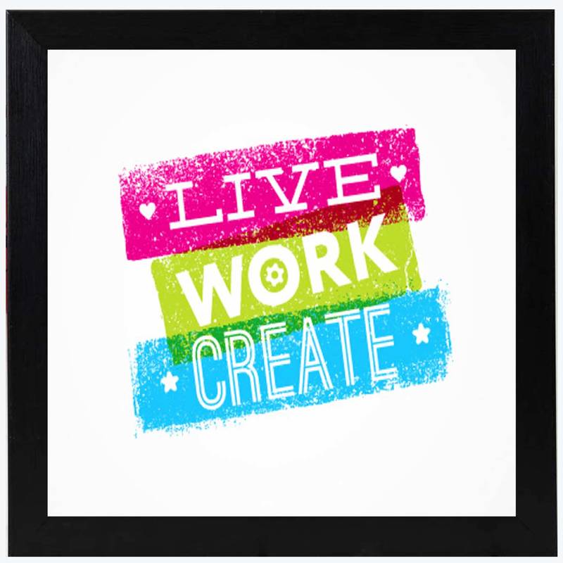 Live work Create Typography Black Framed Wall Hanging Art Print for ...
