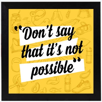 Don T Say Not Possible Typography Black Framed Wall Hanging Art Print For Office Home Reading Room 8x8 Inch Postermonk 3470985