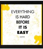 Before it is Easy   Typography Black Framed Wall Hanging Art Print for Office   Home  Reading Room  ( 8x8 ) Inch