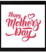 Happy Mothers Day   Typography Black Framed Wall Hanging Art Print for Office   Home  Reading Room  ( 8x8 ) Inch