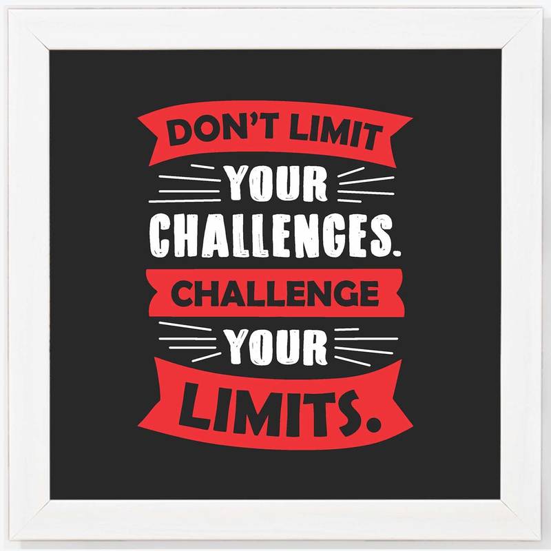 DontLimit Your Challenge   Typography White Framed Wall Hanging Art Print for Office   Home  Reading Room