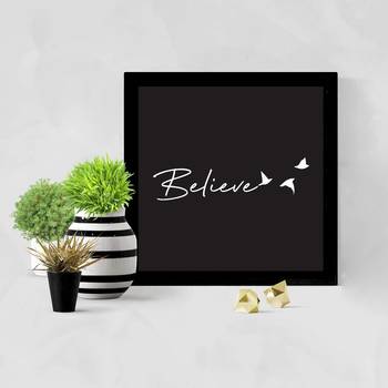 Believe   Typography Black Framed Wall Hanging Art Print for Office   Home  Reading Room  ( 8x8 ) Inch 2