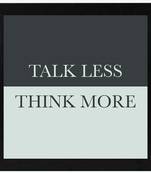 Talk Less Think More   Typography Black Framed Wall Hanging Art Print for Office   Home  Reading Room  ( 8x8 ) Inch