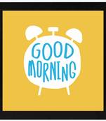 Good Morning     Typography Black Framed Wall Hanging Art Print for Office   Home  Reading Room  ( 8x8 ) Inch