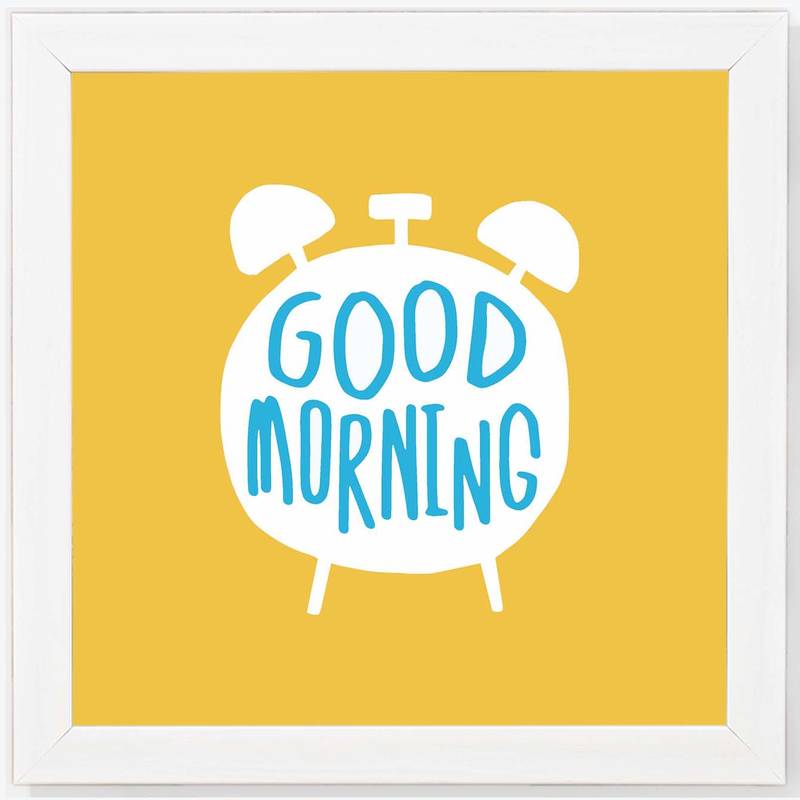 Good Morning     Typography White Framed Wall Hanging Art Print for Office   Home  Reading Room  ( 8x8 ) Inch