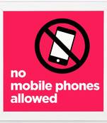 No mobile phone allowed  Sign White Framed Wall Hanging Art Print for Office  Home Reading Room  ( 8x8 ) Inch
