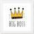 Big Boss  Sign White Framed Wall Hanging Art Print for Office  Home Reading Room  ( 8x8 ) Inch