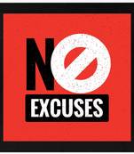 No Excuses  Office Black Framed Wall Hanging Art Print for Office  Home Reading Room  ( 8x8 ) Inch