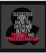 Patience and Procrastination  Office Black Framed Wall Hanging Art Print for Office  Home Reading Room  ( 8x8 ) Inch