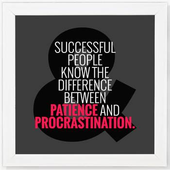 Patience and Procrastination  Office White Framed Wall Hanging Art Print for Office  Home Reading Room  ( 8x8 ) Inch 1