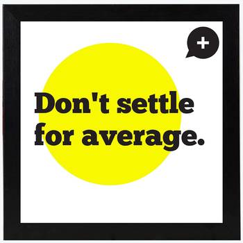 Don't Settle for average  Office Black Framed Wall Hanging Art Print for Office  Home Reading Room  ( 8x8 ) Inch 1