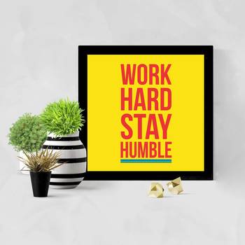 Work Hard Stay Humble  Office Black Framed Wall Hanging Art Print for Office  Home Reading Room  ( 8x8 ) Inch 2