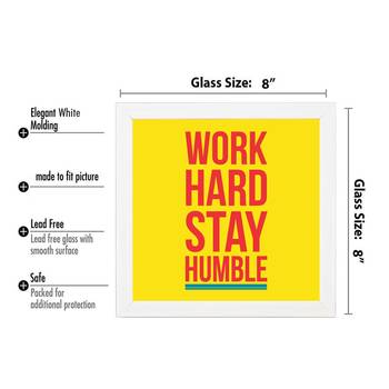 Work Hard Stay Humble  Office White Framed Wall Hanging Art Print for Office  Home Reading Room  ( 8x8 ) Inch 3