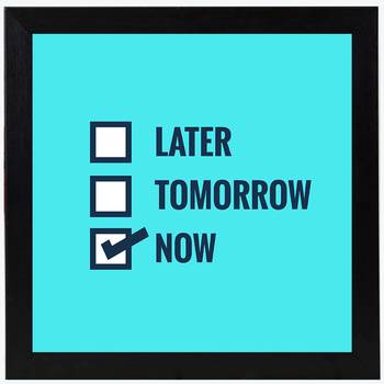 Later Tomorrow Now  Office Black Framed Wall Hanging Art Print for Office  Home Reading Room  ( 8x8 ) Inch 1