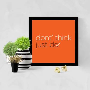 Don't think just do  Office Black Framed Wall Hanging Art Print for Office  Home Reading Room  ( 8x8 ) Inch 2