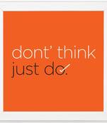 Don't think just do  Office White Framed Wall Hanging Art Print for Office  Home Reading Room  ( 8x8 ) Inch