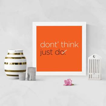 Don't think just do  Office White Framed Wall Hanging Art Print for Office  Home Reading Room  ( 8x8 ) Inch 2