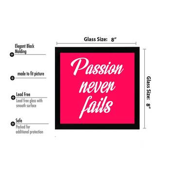 Passion Never Fails  Office Black Framed Wall Hanging Art Print for Office  Home Reading Room  ( 8x8 ) Inch 3