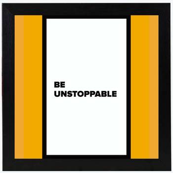 Be Unstoppable  Office Black Framed Wall Hanging Art Print for Office  Home Reading Room  ( 8x8 ) Inch 1